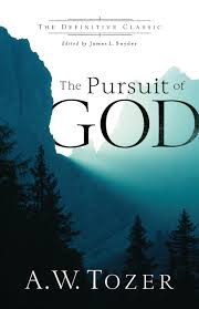 The Pursuit of God - AW Tozer Chapter - Preface & Introduction